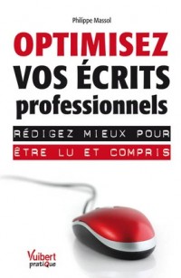 Optimisez vos écrits professionnels – Rédigez mieux pour être lu et compris